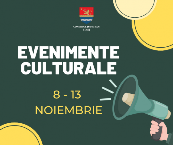 Evenimentele culturale ale săptămânii, în organizarea instituțiilor CJ Timiș