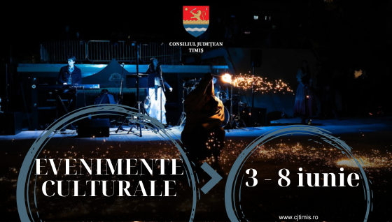 Oferta culturală a Consiliului Județean pentru perioada 3 – 8 iunie  