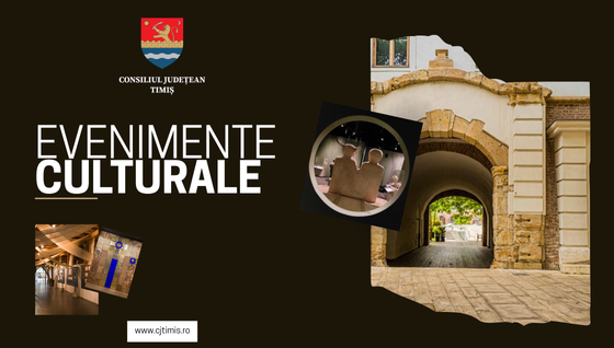 Oferta culturală a Consiliului Județean pentru perioada 25 – 31 august  