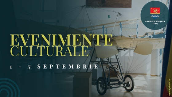 Oferta culturală a Consiliului Județean pentru perioada 1 – 7 septembrie  