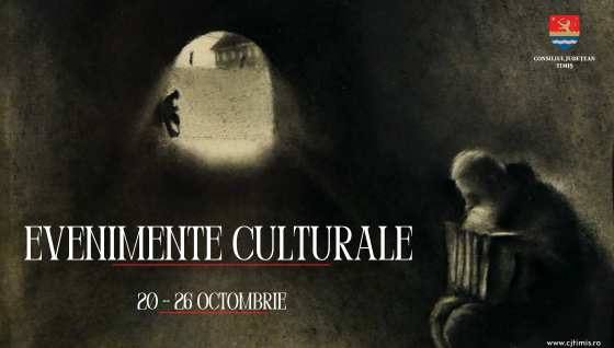 Oferta culturală a Consiliului Județean pentru perioada 20 – 26 octombrie  