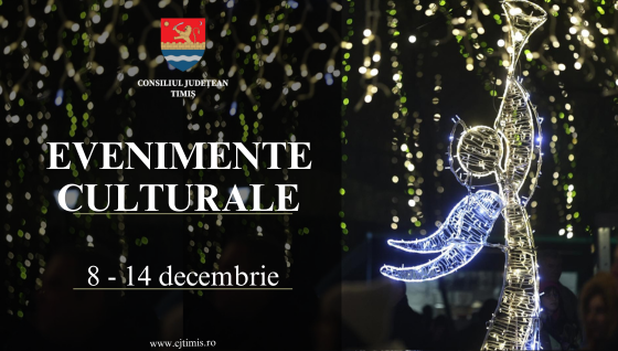 Oferta culturală a Consiliului Județean pentru perioada 8 – 14 decembrie     