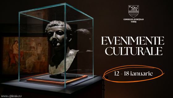Oferta culturală a Consiliului Județean pentru perioada 12 – 18 ianuarie         