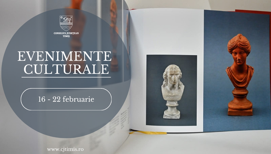 Oferta culturală a Consiliului Județean pentru perioada 16 – 22 februarie       