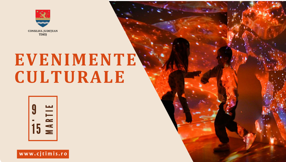 Oferta culturală a Consiliului Județean pentru perioada 9 martie – 15 martie