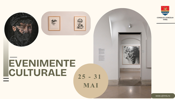 Oferta culturală a Consiliului Județean pentru perioada 25 – 31 mai