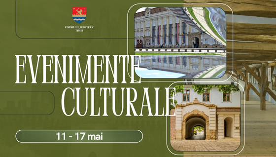 Oferta culturală a Consiliului Județean pentru perioada 18 – 24 mai   