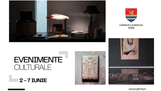 Oferta culturală a Consiliului Județean pentru perioada 2 – 7 iunie    