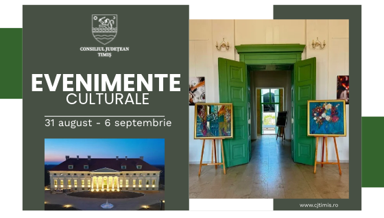 Oferta culturală a Consiliului Județean Timiș pentru perioada 31 august – 6 septembrie